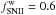 \hbox{$f^{\rm w}_{\rm SNII}=0.6$}