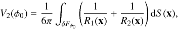 \appendix \setcounter{section}{2} \begin{equation} \label{mf2} V_2(\phi_0)=\frac1{6\pi}\int_{\delta F_{\phi_0}} \left(\frac1{R_1(\vec{x})}+\frac1{R_2(\vec{x})}\right)\mathrm{d}S(\vec{x}), \end{equation}