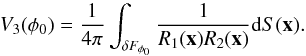 \appendix \setcounter{section}{2} \begin{equation} \label{mf3} V_3(\phi_0)=\frac1{4\pi}\int_{\delta F_{\phi_0}} \frac1{R_1(\vec{x})R_2(\vec{x})}\mathrm{d}S(\vec{x}). \end{equation}
