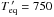 \hbox{${T_{\rm eq}^{\,\prime}} = 750$}