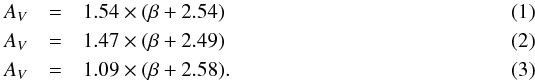 \begin{eqnarray} \label{betaavnoneb} A_V &=& 1.54 \times (\beta+2.54) \\ \label{betaavneb} A_V &=& 1.47 \times (\beta+2.49) \\ \label{betaavwlya} A_V &=& 1.09 \times (\beta+2.58). \end{eqnarray}