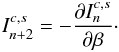 \appendix \setcounter{section}{2} \begin{eqnarray} \label{eq:a13} I_{n+2}^{c,s} = - \frac{\partial I^{c,s}_{n}}{\partial \beta}\cdot \end{eqnarray}