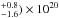 \hbox{$^{+0.8}_{-1.6})\times10^{20}$}