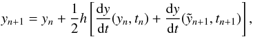 \begin{equation} \label{eq:wag1} y_{n+1} = y_n + \frac{1}{2} h \left[ \frac{{\rm d}y}{{\rm d}t}(y_n,t_n) + \frac{{\rm d}y}{{\rm d}t}(\tilde{y}_{n+1},t_{n+1}) \right], \end{equation}