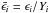 \hbox{$\bar{\epsilon_i}=\epsilon_i/Y_i$}