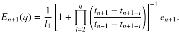 \begin{equation} \label{eq:error} E_{n+1}(q) = \frac{1}{l_1}\left[ 1+\prod_{i=2}^{q}\left( \frac{t_{n+1} - t_{n+1-i}}{t_{n-1}-t_{n+1-i}} \right) \right]^{-1} e_{n+1}. \end{equation}