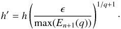 \begin{equation} \label{eq:stepsize} h' = h \left( \frac{\epsilon}{\textrm{max}(E_{n+1}(q))} \right)^{1/q+1}\cdot \end{equation}