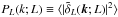 \hbox{$P_{L}(k;L)\equiv \langle |\tilde{\delta}_{L}(\vk;L)|^{2}\rangle$}