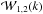 \hbox{$\maw_{1,2}(k)$}