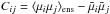 \hbox{$C_{ij}=\langle \mu_{i}\mu_{j}\rangle_{\rm ens}-\bar{\mu}_{i}\bar{\mu}_{j}$}