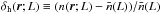 \hbox{$\delta_{\rm h}(\vr;L)\equiv (n(\vr;L)-\bar{n}(L))/\bar{n}(L)$}