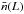 \hbox{$\bar{n}(L)$}