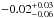 \hbox{$-0.02_{-0.06}^{+0.03}$}