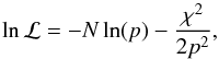 \appendix \setcounter{section}{1} \begin{equation} \ln \mathcal{L} = -N \ln( p ) - \frac{\chi^2}{2p^2} , \end{equation}