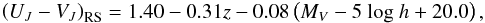 \begin{equation} \left(U_{J}-V_J\right)_{\rm RS}=1.40-0.31z-0.08\left(M_V-5\ {\log}\ h+20.0\right), \label{B04} \end{equation}