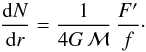 \begin{equation} \label{dNdr} \frac{{\rm d}N}{{\rm d}r} = \frac{1}{4G \, \Mg} \, \frac{F'}{f}\cdot \end{equation}
