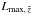 \hbox{$L_{\max,\,\bar{z}}$}