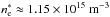 \hbox{$n_\mathrm{e}^*\approx 1.15\times 10^{15}\ \mathrm{m^{-3}}$}