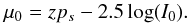\begin{equation} \label{law_magzero} \mu_0 = zp_s - 2.5 \log(I_0). \end{equation}