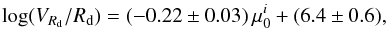 \begin{equation} \label{eq:GradvsSB} \log(V_{R_{\rm d}}/R_{\rm d}) = (-0.22 \pm 0.03) \, \mu^{i}_{0} + (6.4 \pm 0.6), \end{equation}