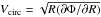 \hbox{$V_{\rm circ} = \sqrt{R (\partial \Phi / \partial R)}$}