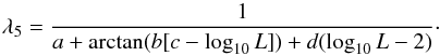 \appendix \setcounter{section}{1} \begin{equation} \lambda_{5} = \frac{1}{a + \arctan(b[c - \log_{10} L]) + d(\log_{10} L - 2)}\cdot \end{equation}