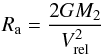 \begin{equation} R_{\rm a} = \frac{2 G M_2}{V_{\rm rel}^2} \end{equation}