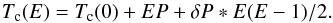 \begin{equation} T_{\rm c}(E)=T_{\rm c}(0)+EP+\delta P*E(E-1)/2 . \end{equation}