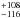 \hbox{$^{+108}_{-116}$}