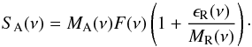 \appendix \setcounter{section}{1} \begin{equation} S_{\rm A}(\nu) = M_{\rm A}(\nu) F(\nu) \left( 1 + \frac{\epsilon_{\rm R}(\nu)}{ M_{\rm R}(\nu)} \right) \cdot \end{equation}