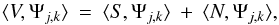 \begin{equation} \langle V,\Psi_{j,k} \rangle \: = \: \langle S,\Psi_{j,k} \rangle \: + \: \langle N,\Psi_{j,k} \rangle , \label{Eq:3.3.2} \end{equation}