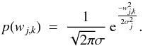 \begin{equation} p(w_{j,k}) \: = \: \frac{1}{\sqrt{2\pi} \sigma} \: {\rm e}^{\frac{-w_{j,k}^2}{2\sigma^2_j}} . \label{Eq:3.3.6} \end{equation}