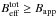 \hbox{$B^{\rm tot}_{\rm eff} \ge B_{\rm app}$}