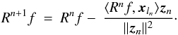 \begin{equation} R^{n+1}f \: = \: R^nf - \: \frac{\langle R^nf,\vec{x}_{l_n} \rangle \vec{z}_{n}}{\| \vec{z}_{n} \|^2} \cdot \label{Eq:3.1.7} \end{equation}