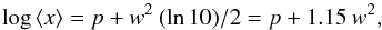 \begin{equation} \log \left\langle x\right\rangle = p+w^2\:(\ln 10)/2 = p+1.15\:w^2 , \label{eq:bias} \end{equation}