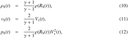 \begin{eqnarray} \rho_{\rm S}(t)&=&\frac{\gamma+1}{\gamma-1}\rho(R_{\rm S}(t)),\\ v_{\rm S}(t)&=&\frac{2}{\gamma+1}V_{\rm s}(t),\\ p_{\rm S}(t)&=&\frac{2}{\gamma+1}\rho(R_{\rm S}(t))V_{\rm s}^2(t), \end{eqnarray}