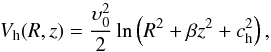\begin{equation} V_{\rm h}(R,z) = \frac{\upsilon_0^2}{2}\ln \left(R^2 + \beta z^2 + c_{\rm h}^2 \right), \label{Vh} \end{equation}