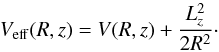 \begin{equation} V_{\rm eff}(R,z) = V(R,z) + \frac{L_z^2}{2R^2}\cdot \label{veff} \end{equation}