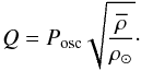\begin{equation} \label{qconst} Q= P_{\mathrm{osc}} \sqrt{ \frac{\overline{\rho}}{\rho_{\odot}}}\cdot \end{equation}
