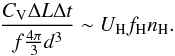 \begin{equation} \label{abs_en} \frac{C_{\rm V} \Delta L \Delta t }{f \frac{4 \pi}{3} d^3} \sim U_{\rm H} f_{\rm H} n_{\rm H}. \end{equation}