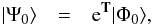 \begin{eqnarray} |\Psi_0 \rangle &=& {\rm e}^{\bf T} |\Phi_0 \rangle, \end{eqnarray}