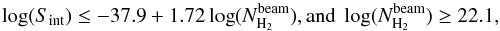 \begin{equation} \label{1} \log(S_{\rm int})\leq-37.9+1.72\log(N_{\rm H_{2}}^{\rm beam}) , {\rm and} \ \log(N_{\rm H_{2}}^{\rm beam})\geq 22.1 , \end{equation}