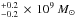 \hbox{$^{+0.2}_{-0.2}\,\times\,10^9~M_{\odot}$}