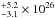 \hbox{$^{+5.2}_{-3.1}\times10^{26}$}