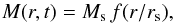 \begin{equation} M(r, t) = M_{\rm s}\, f(r / r_{\rm s}) , \label{eq:massprofile} \end{equation}