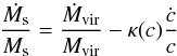 \begin{equation} \frac{\dot{M_{\rm s}}}{M_{\rm s}} = \frac{\dot{M}_{\rm vir}}{M_{\rm vir}} - \kappa(c) \frac{\dot{c}}{c} \end{equation}