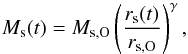 \begin{equation} M_{\rm s}(t) = M_{\rm s,O} \left(\frac{r_{\rm s}(t)}{r_{\rm s,O}}\right)^{\gamma} , \label{eq:powerlawrelation} \end{equation}
