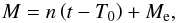 \begin{equation} M = n \left(t-T_{0}\right) + M_{\rm e}, \end{equation}