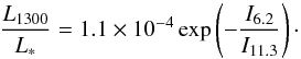 \begin{equation} \label{eq:correlation} \frac{L_{1300}}{L_*} = 1.1\times10^{-4} \exp\left( - \frac{I_{6.2}}{I_{11.3}}\right)\cdot \end{equation}