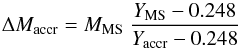 \begin{equation} {\Delta M_{\rm accr}=M_{\rm MS} \ \frac{Y_{\rm MS}-0.248}{Y_{\rm accr}-0.248} } \label{eq} \end{equation}